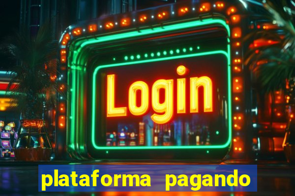 plataforma pagando no cadastro bet